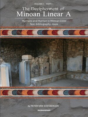 cover image of The Decipherment of Minoan Linear A, Volume I, Part I